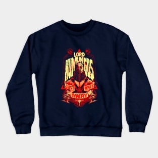 ROAD WARRIOR: LORD HUMUNGUS Crewneck Sweatshirt